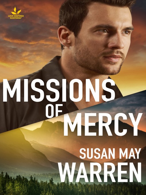 Title details for Missions of Mercy by Susan May Warren - Available